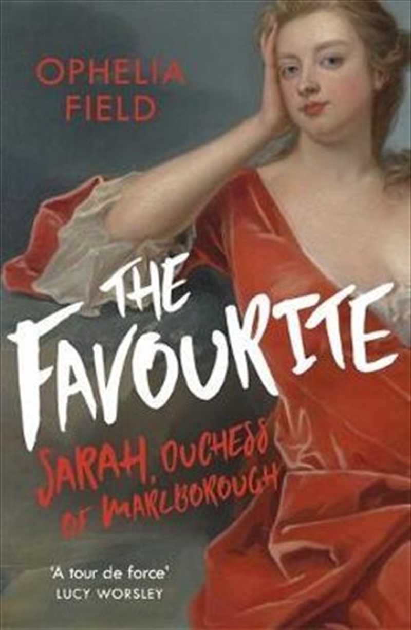 Favourite - The Life of Sarah Churchill & the History Behind the Major Motion Picture/Product Detail/Biographies & True Stories