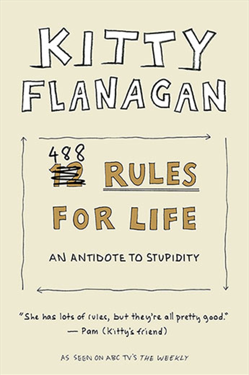 Kitty Flanagan's 488 Rules for Life/Product Detail/Australian
