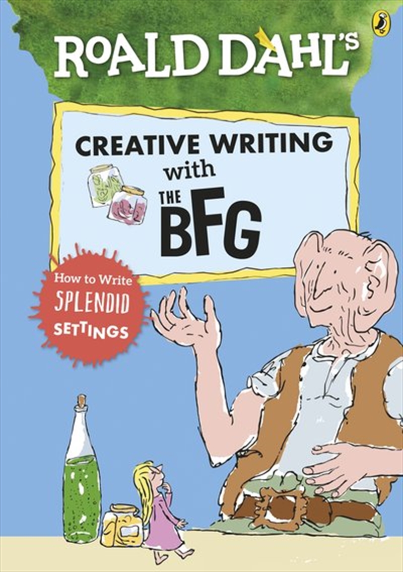 Roald Dahl's Creative Writing with The BFG: How to Write Splendid Settings/Product Detail/Childrens