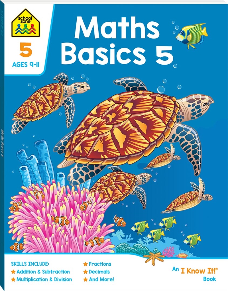 School Zone Maths Basics 5 I Know It Book/Product Detail/Maths