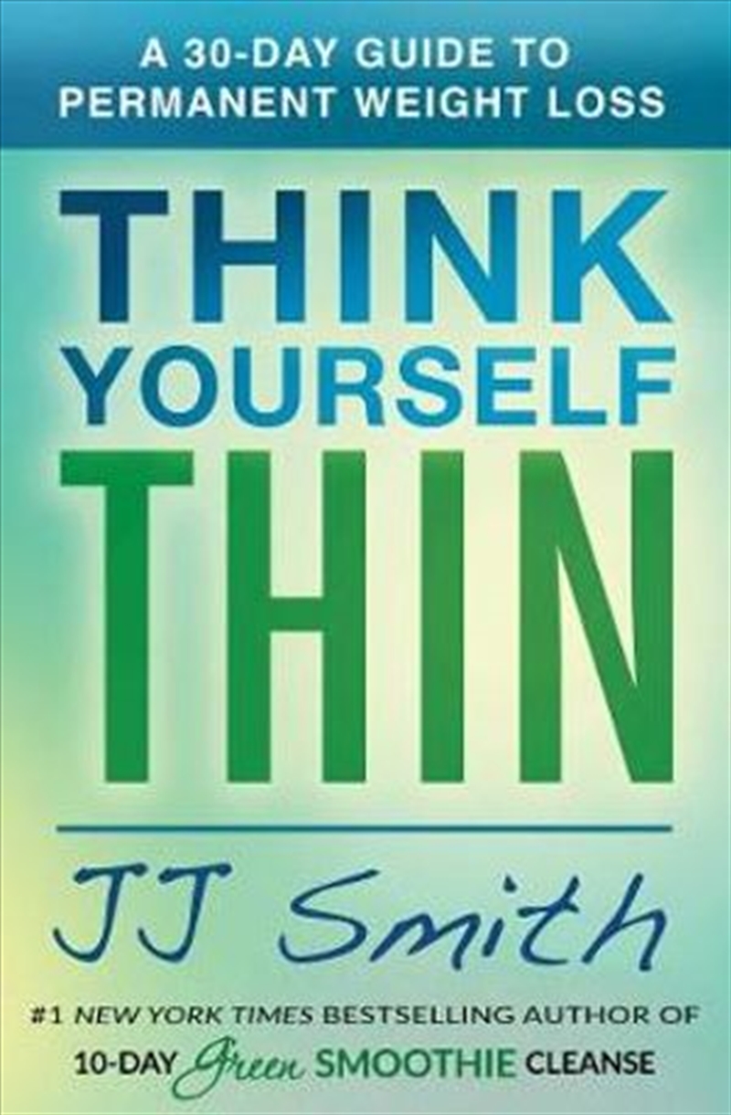 Think Yourself Thin - A 30-Day Guide to Permanent Weight Loss/Product Detail/Fitness, Diet & Weightloss