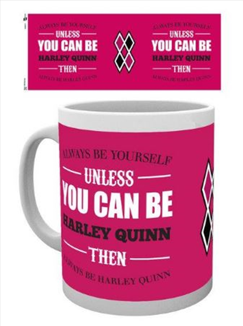 DC Comic -Harley Quinn Be Yourself/Product Detail/Mugs