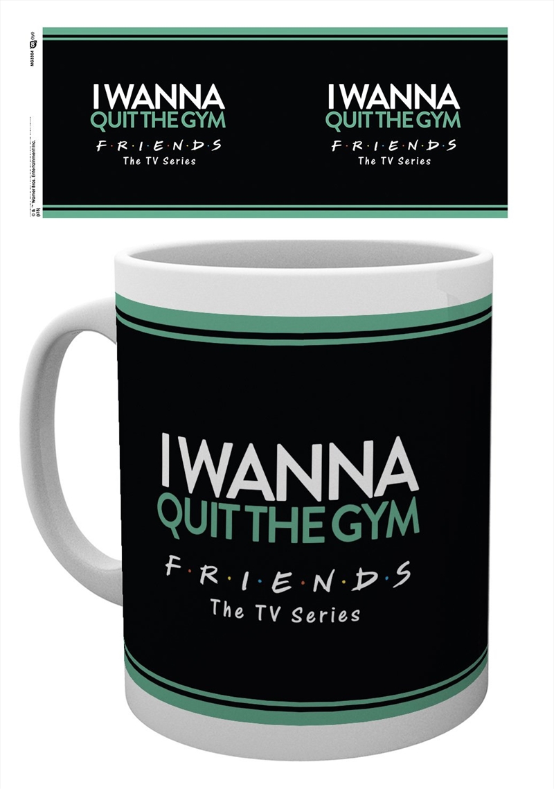 Friends - I Wanna Quit The Gym/Product Detail/Mugs