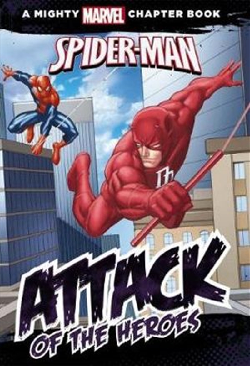 A Mighty Marvel Chapter Book: Spider-Man - Attack of the Heroes/Product Detail/Children