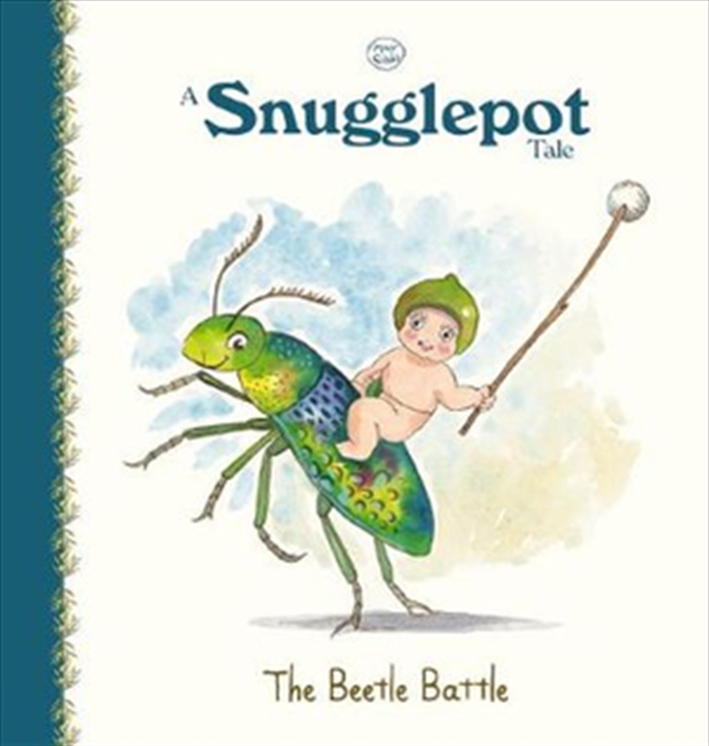 A Snugglepot Tale: The Beetle Battle | Hardback Book