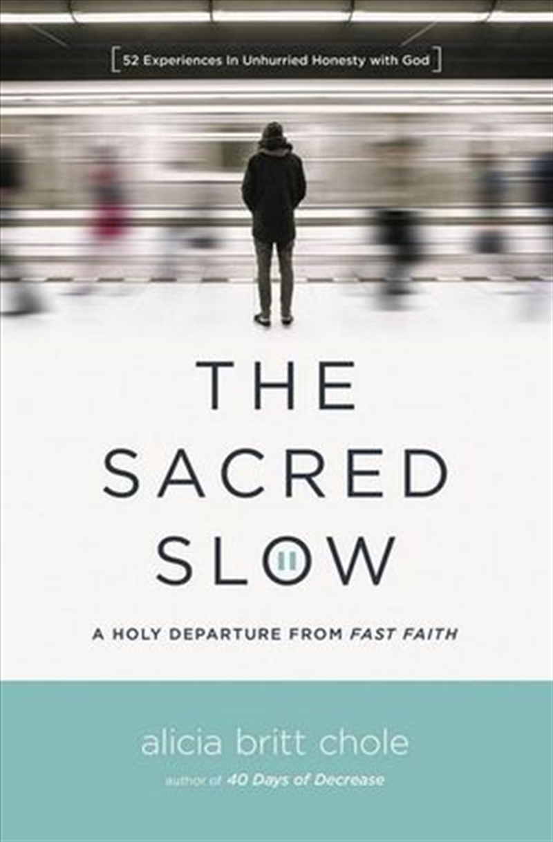 Sacred Slow A Holy Departure From Fast Faith/Product Detail/Religion & Beliefs