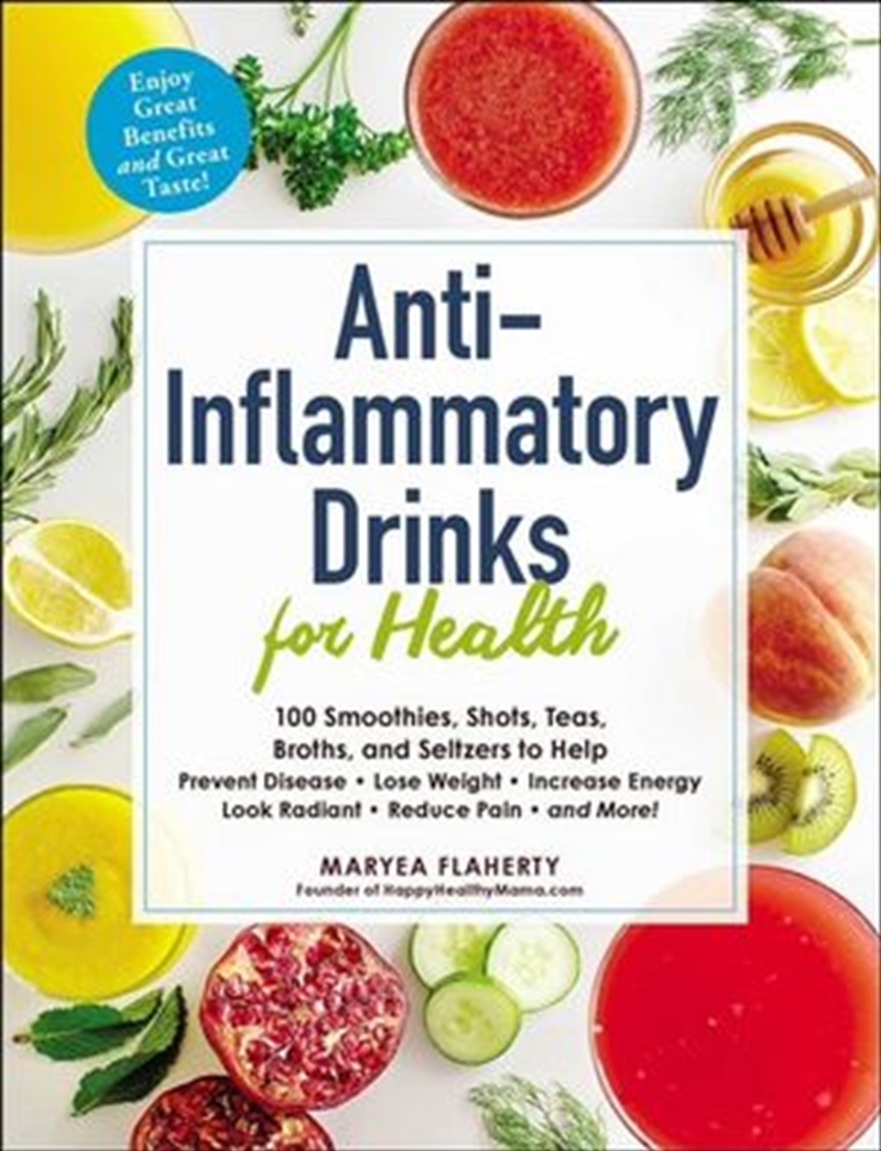 Anti Inflammatory Drinks For Health - 100 Smoothies, Shots, Teas, Broths, and Seltzers to Help Preve/Product Detail/Recipes, Food & Drink