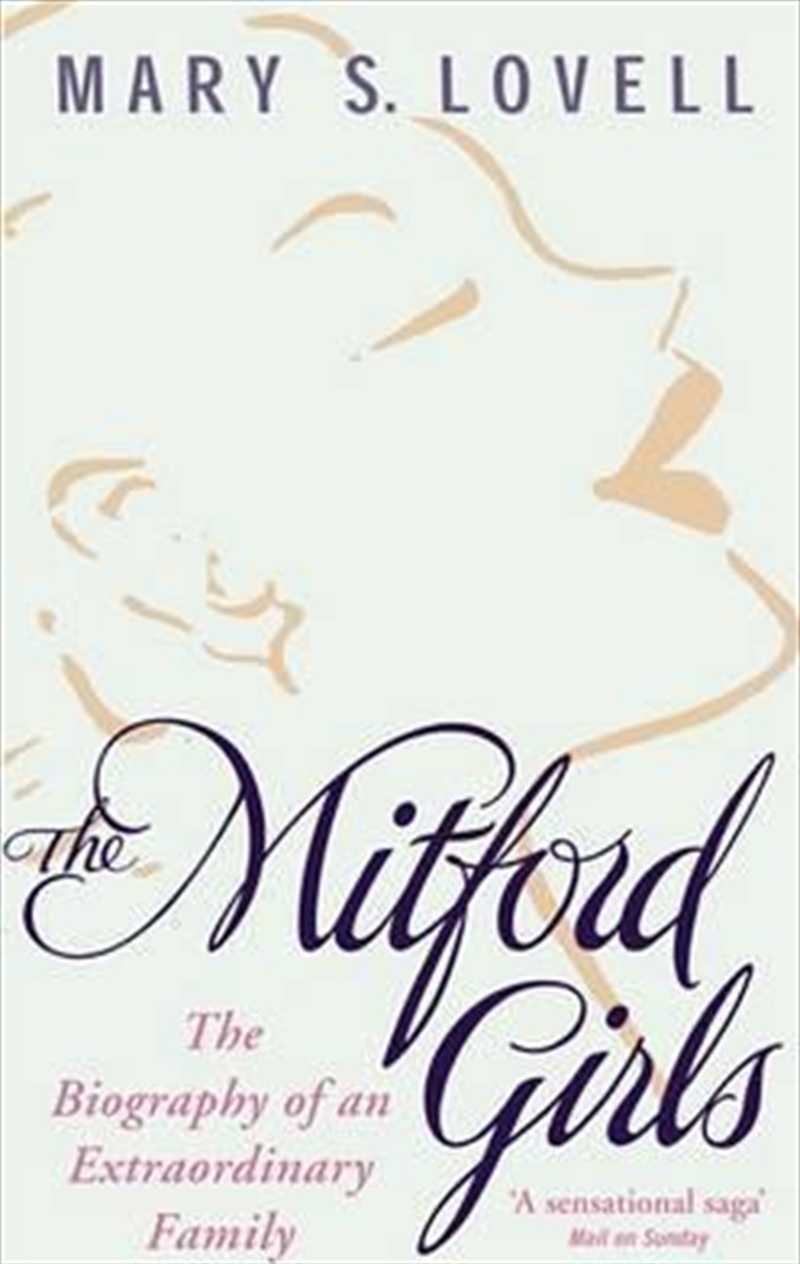 Mitford Girls : The Biography of an Extraordinary Family | Paperback Book