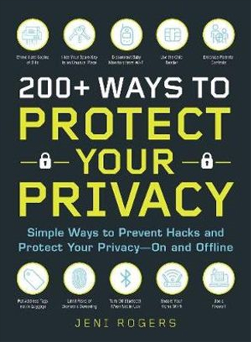200+ Ways to Protect Your Privacy Simple Ways to Prevent Hacks and Protect Your Privacy - On and Off/Product Detail/Reference & Encylopaedias
