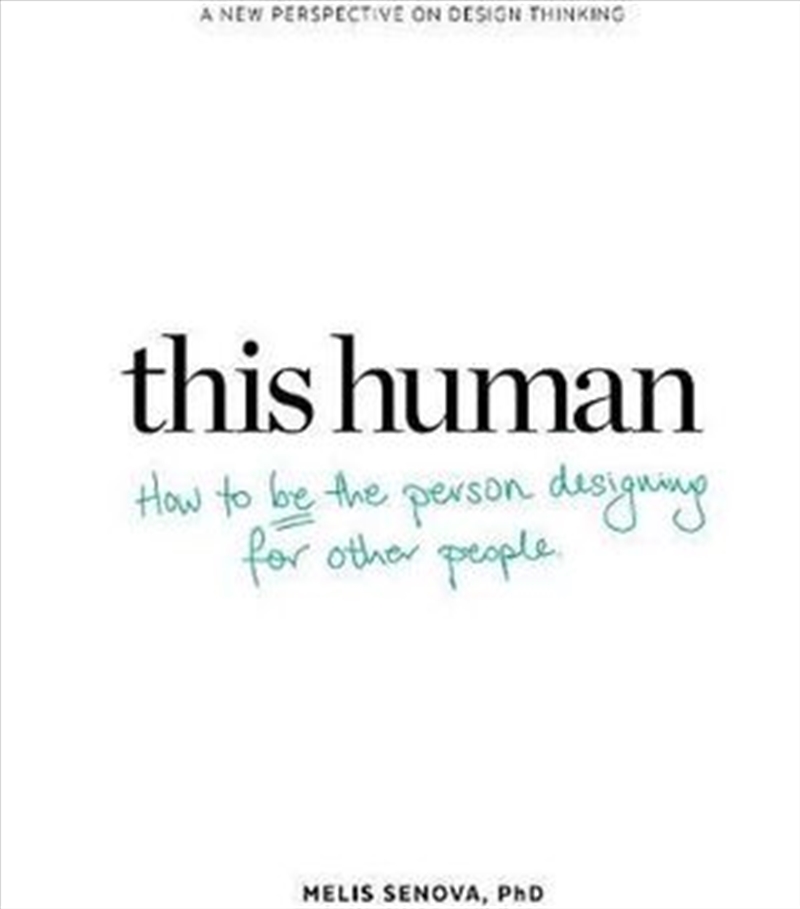 This Human: How to Be the Person Designing for Other People/Product Detail/Reading