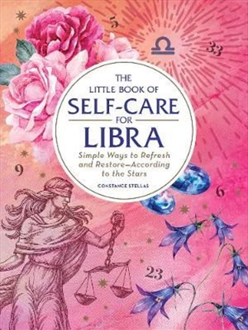 Self Care For Libra - Simple Ways to Refresh and Restore-According to the Stars | Hardback Book