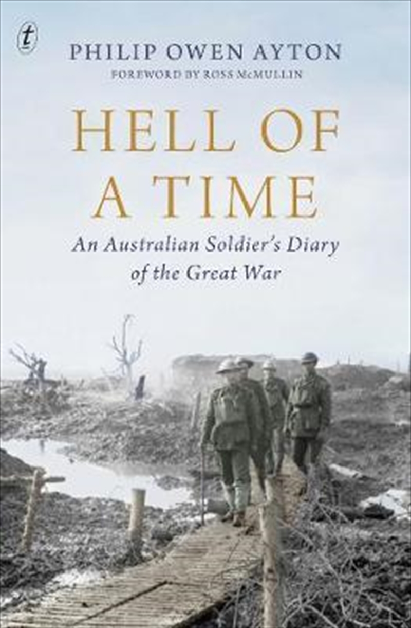 Hell of a Time: An Australian Soldier's Diary of the Great War/Product Detail/Reading