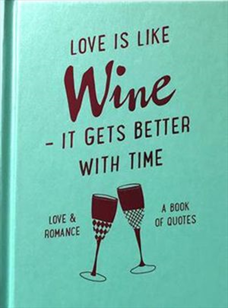 Slogans : Love is Like Wine - It Gets Better With Time/Product Detail/Reading
