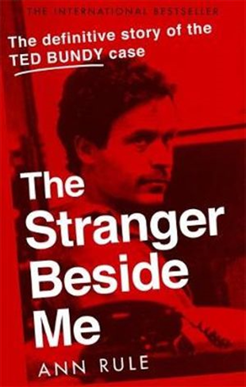 Stranger Beside Me: Definitive Story of the Ted Bundy Case/Product Detail/True Crime