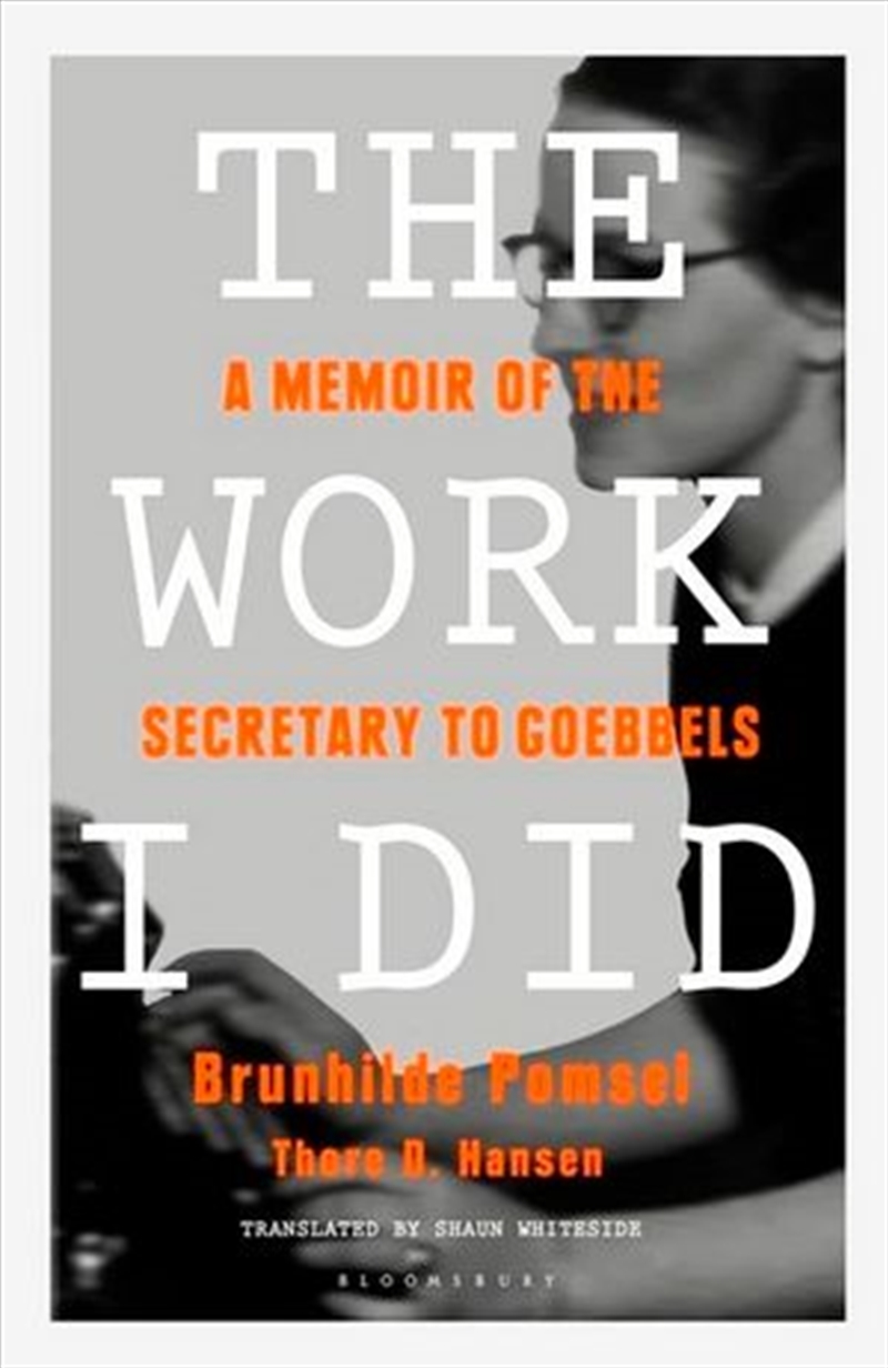 Work I Did - A Memoir of the Secretary to Goebbels/Product Detail/Adult Books