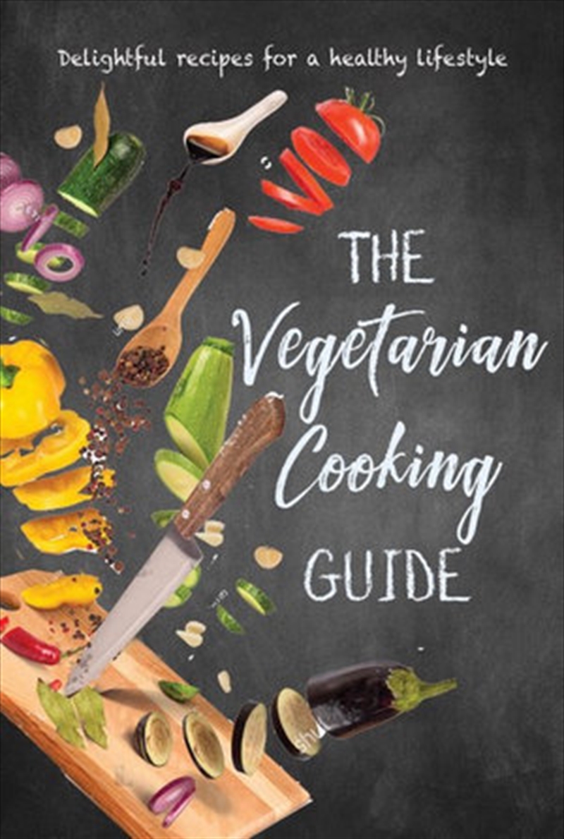 Vegetarian Cooking Guide - Delightful Recipes for a Healthy Lifestyle/Product Detail/Recipes, Food & Drink