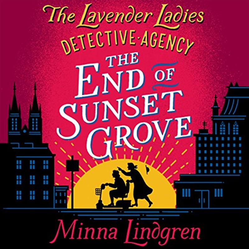 The End Of Sunset Grove : The Lavender Ladies Detective Agency No. 3/Product Detail/Audio Books