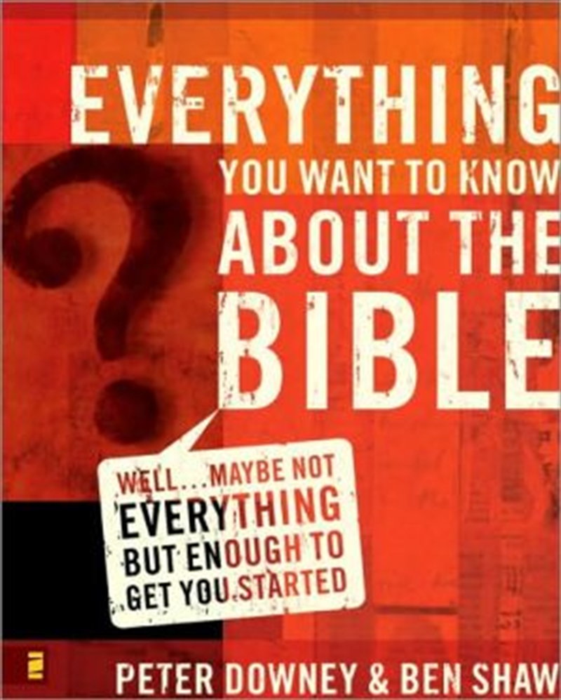 Everything You Want To Know About The Bible: Well... Maybe Not Everything But Enough To Get You Star/Product Detail/Religion & Beliefs