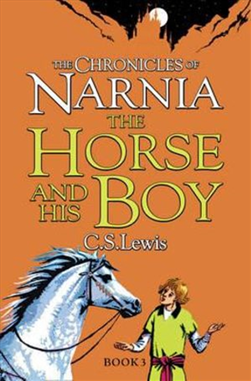 Horse And His Boy: The Chronicles of Narnia Series : Book 3/Product Detail/Childrens Fiction Books