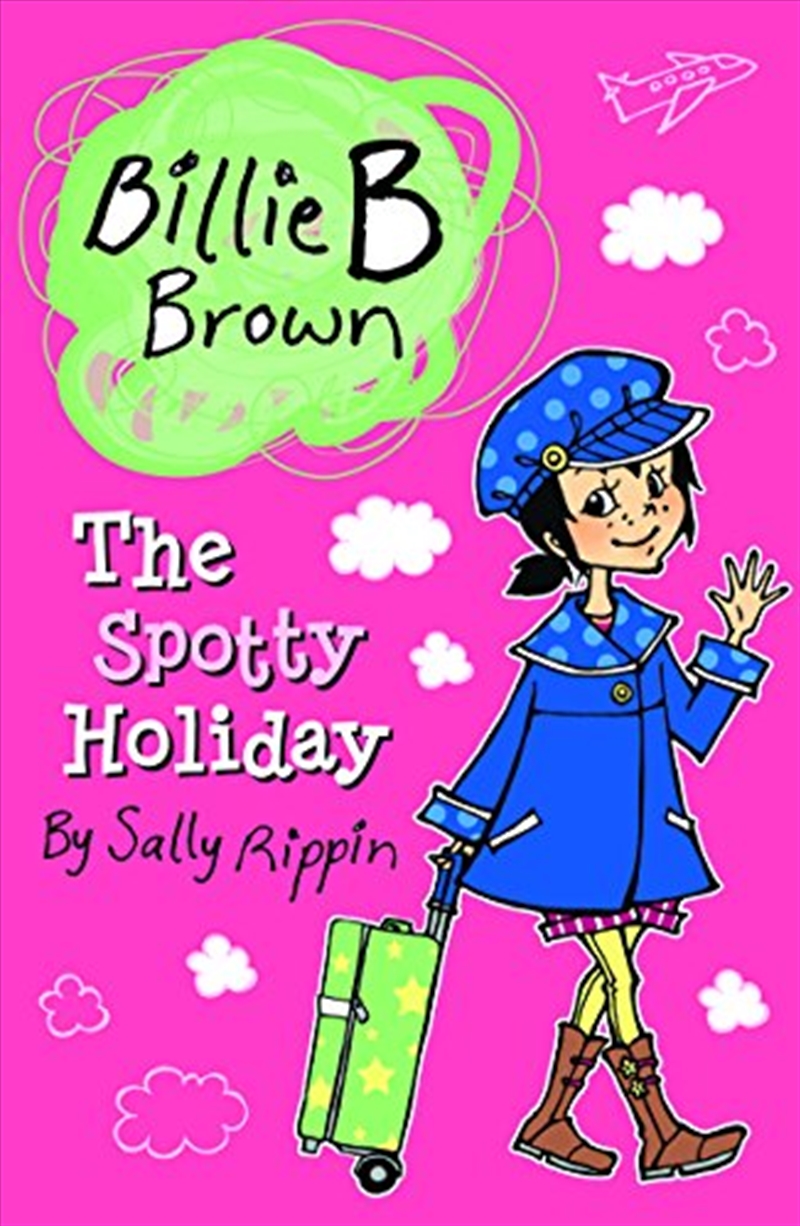 Billie B Brown: The Spotty Holiday/Product Detail/Childrens Fiction Books