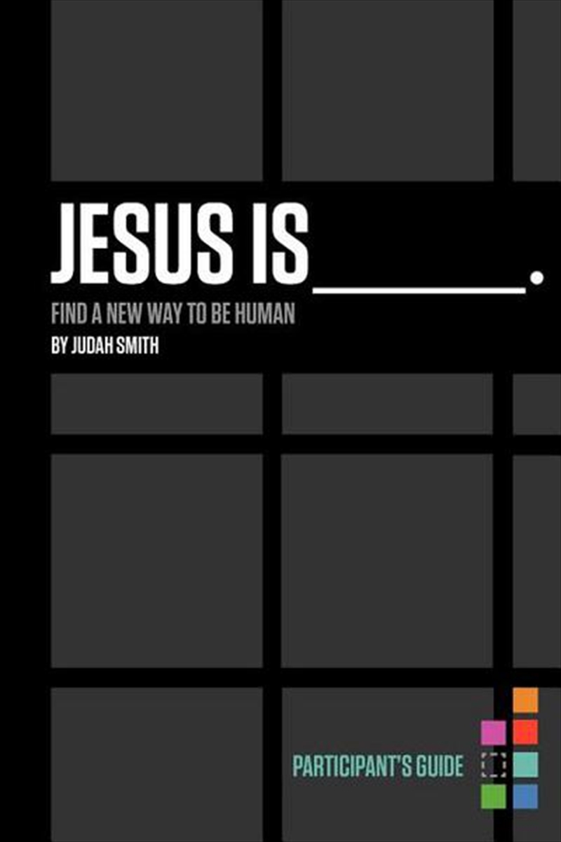 Jesus Is Participant's Guide: Find A New Way To Be Human/Product Detail/Religion & Beliefs