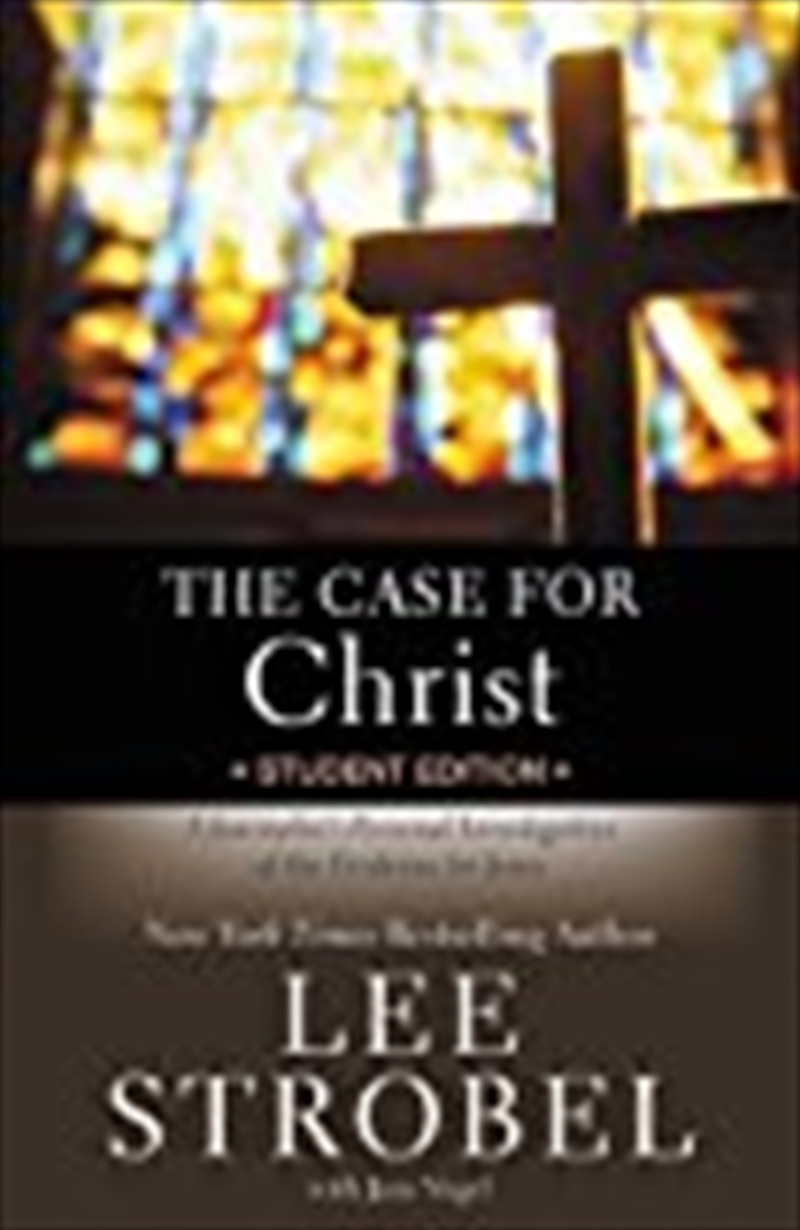 The Case For Christ Student Edition: A Journalist's Personal Investigation Of The Evidence For Jesus/Product Detail/Kids Educational