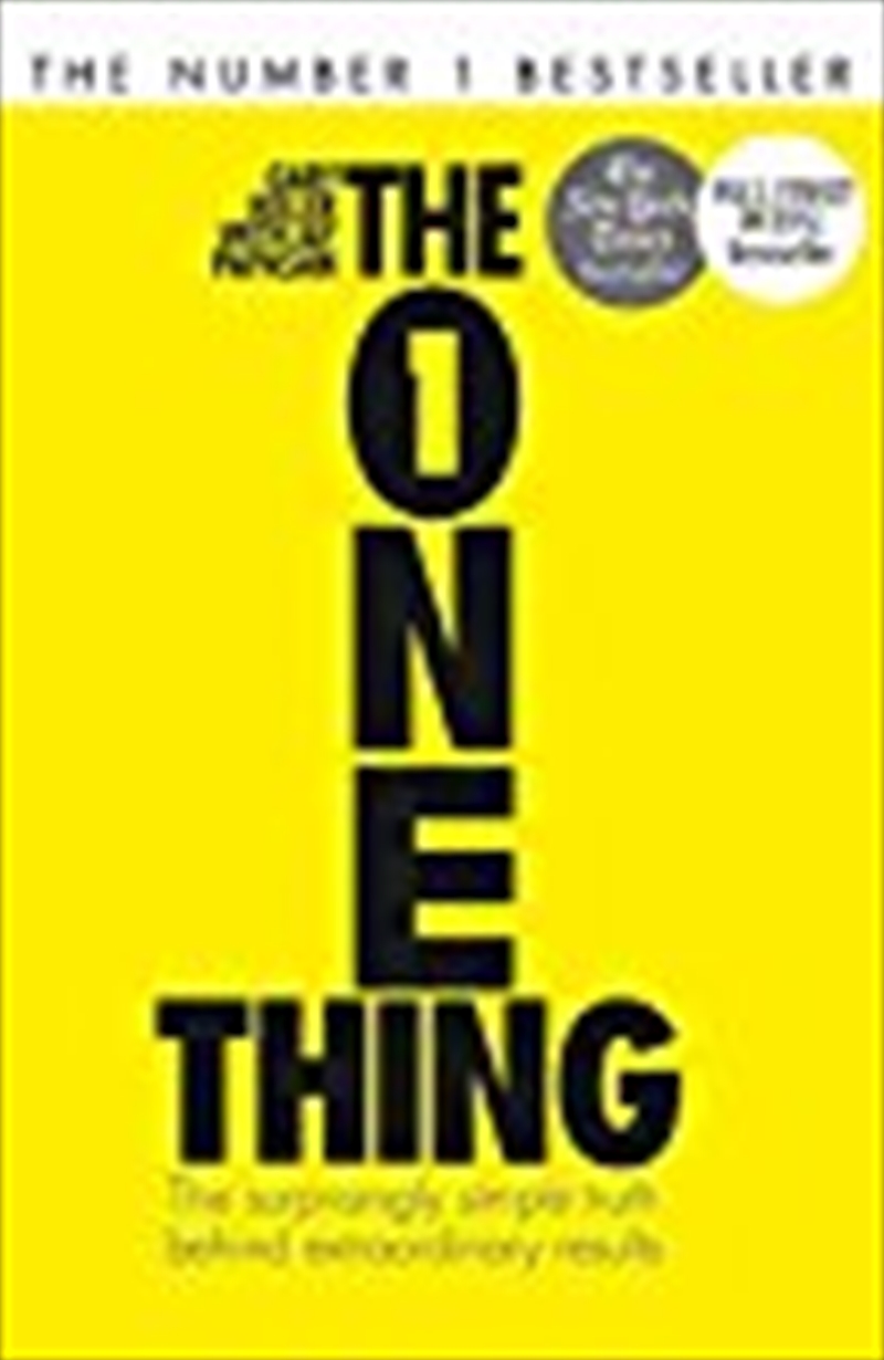 The One Thing: The Surprisingly Simple Truth Behind Extraordinary Results/Product Detail/Reading