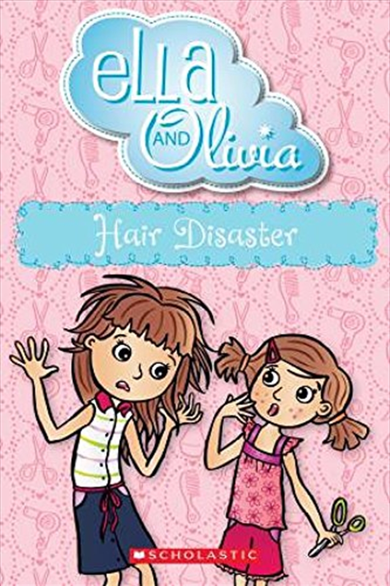 Ella and Olivia: #15 Hair Disaster/Product Detail/Childrens Fiction Books