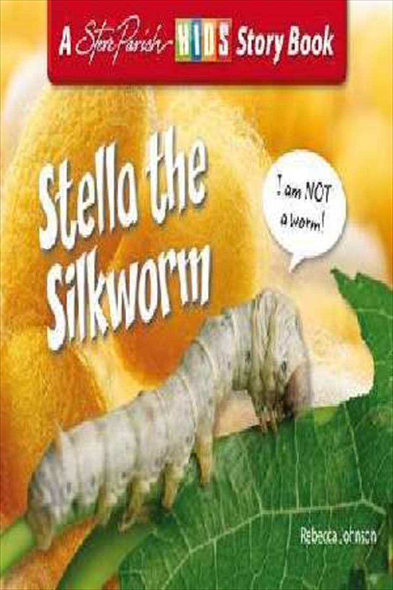 Steve Parish Insect Story Book: Stella the Silkworm/Product Detail/Children