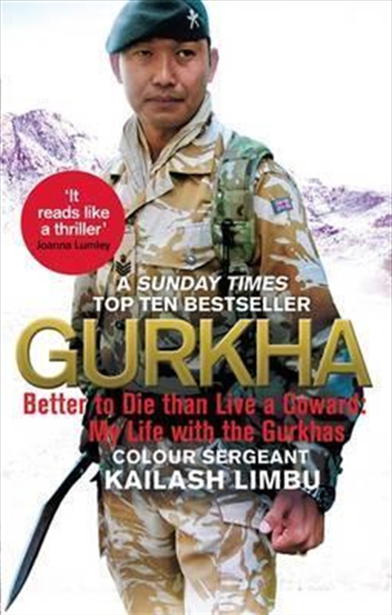 Gurkha : Better to Die than Live a Coward: My Life in the Gurkhas/Product Detail/Historical Biographies