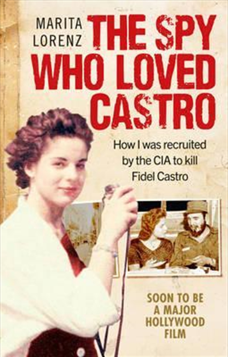 The Spy Who Loved Castro | Paperback Book