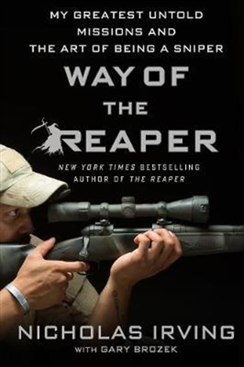 Way of the Reaper : My Greatest Untold Missions and the Art of Being a Sniper | Paperback Book