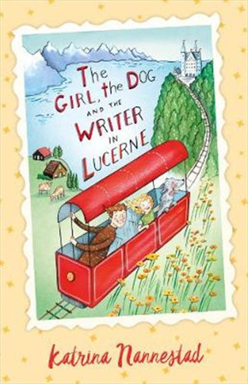 Girl, the Dog and the Writer in Lucerne (The Girl, the Dog and the Writer, #3)/Product Detail/Childrens Fiction Books
