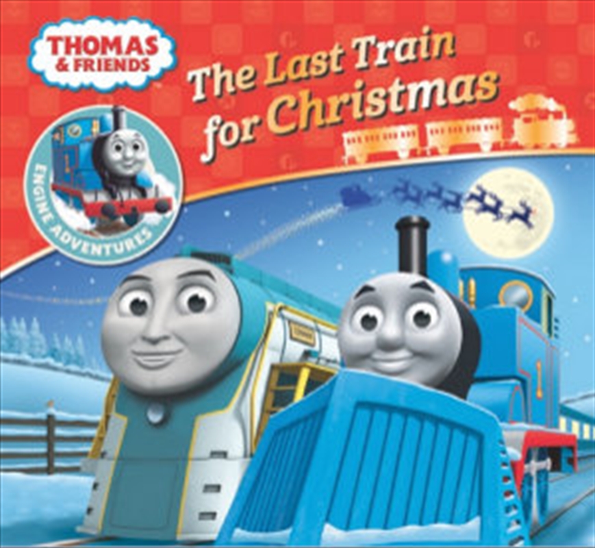 Thomas & Friends: Engine Adventures: The Last Train for Christmas | Paperback Book
