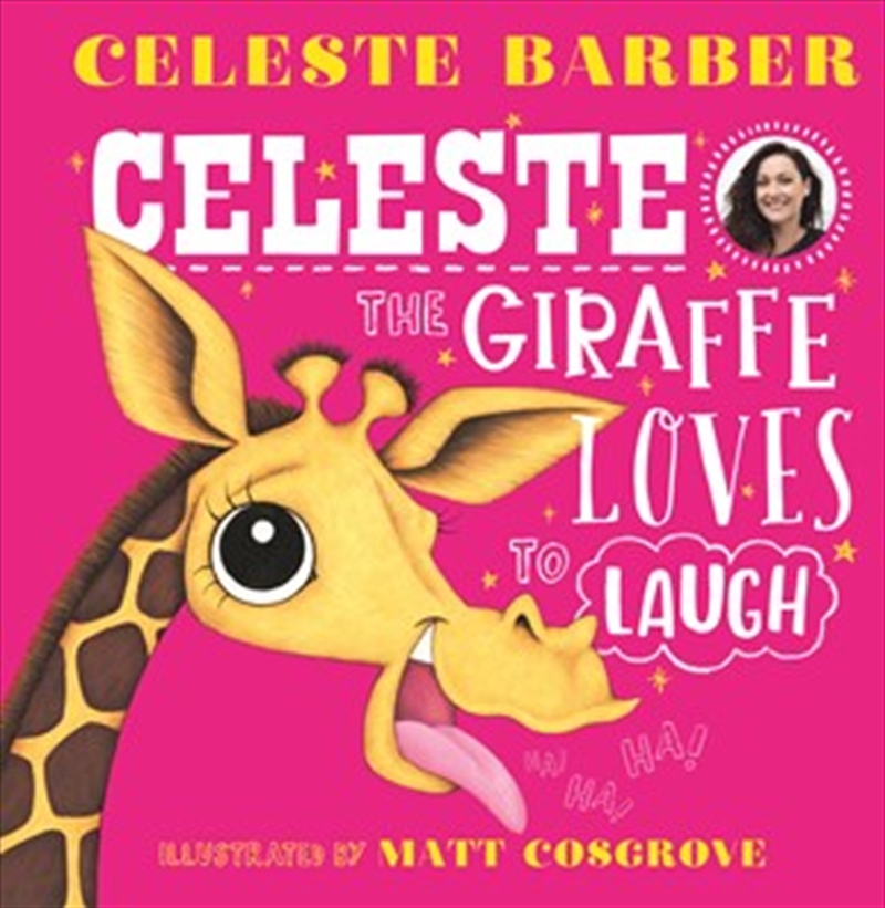 Celeste the Giraffe Loves to Laugh | Hardback Book