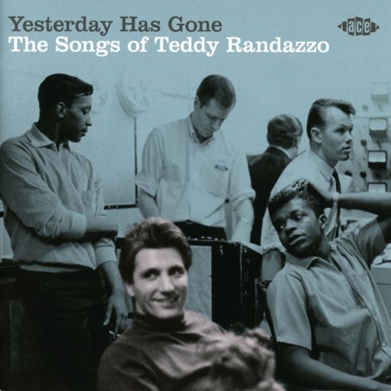 Yesterday Has Gone - Songs Of Teddy Randazzo/Product Detail/Pop