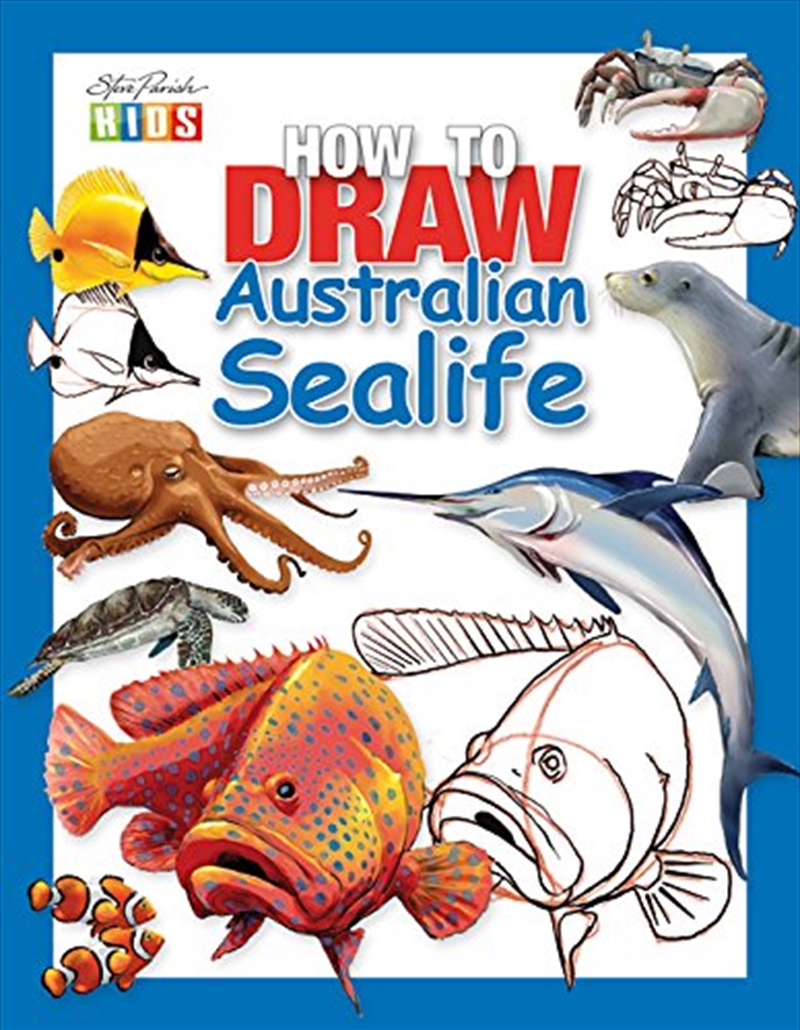 Steve Parish How To Draw Book: Australian Sealife/Product Detail/Children