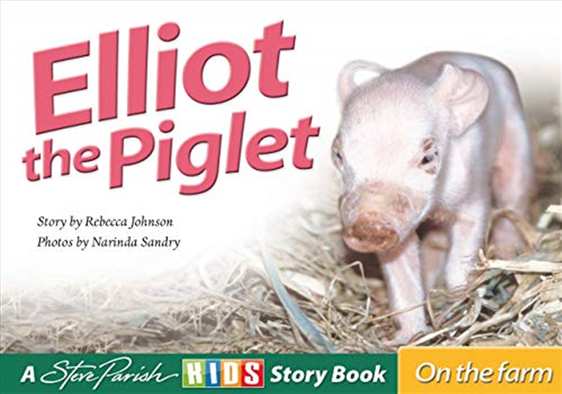 Steve Parish On the Farm Story Book: Elliot the Piglet/Product Detail/Children