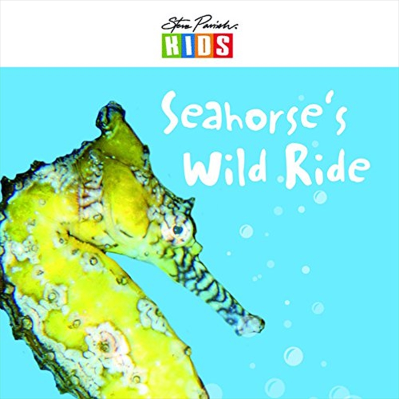 Steve Parish Early Readers: Seahorse's Wild Ride/Product Detail/Children