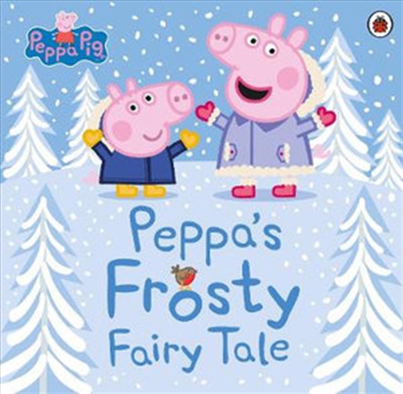 Peppa Pig: Peppa's Frosty Fairy Tale/Product Detail/Early Childhood Fiction Books