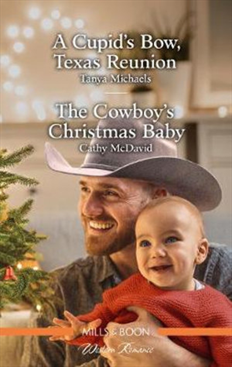 A Cupid's Bow, Texas Reunion / The Cowboy's Christmas Baby/Product Detail/Romance