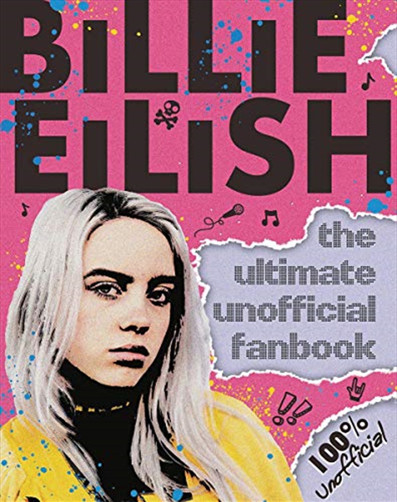 Billie Eilish: The Ultimate Unofficial Fanbook | Paperback Book