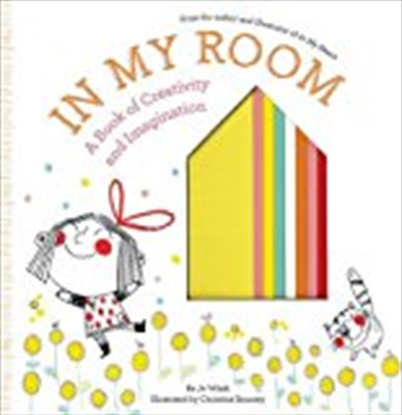 In My Room: A Book Of Creativity And Imagination (growing Hearts)/Product Detail/Children