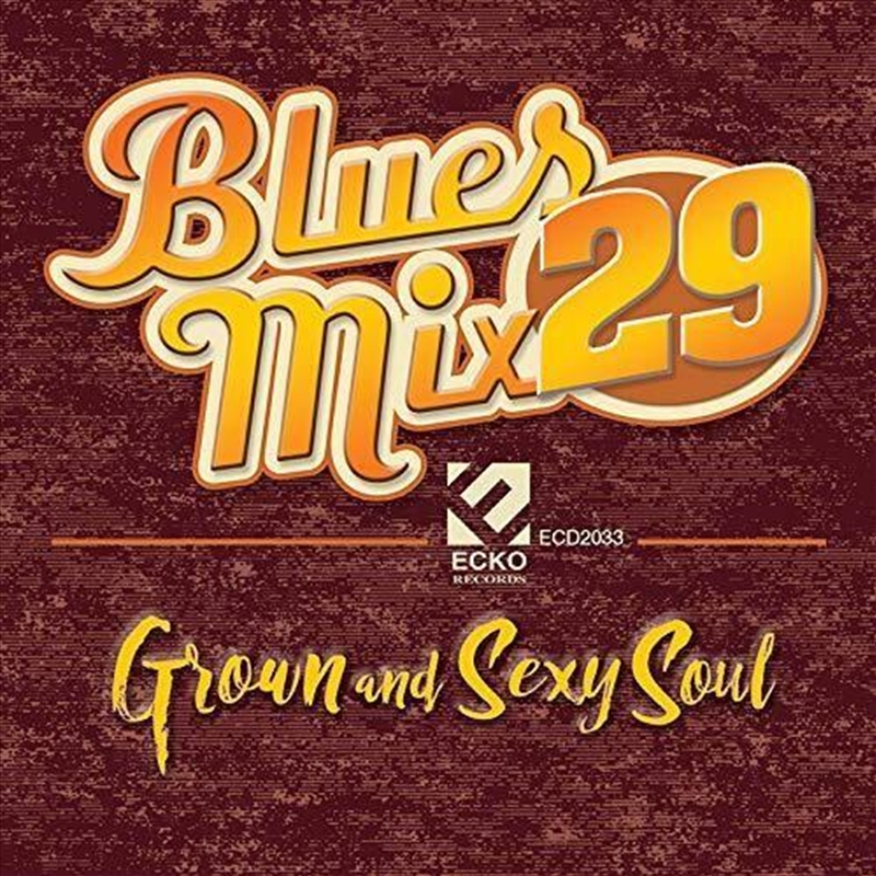 Blues Mix Volume 29 - Grown And Sexy Soul/Product Detail/Blues