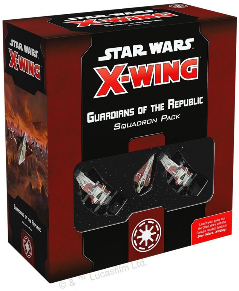 Star Wars X-Wing 2nd Edition Guardians of the Republic Squadron Pack/Product Detail/Board Games