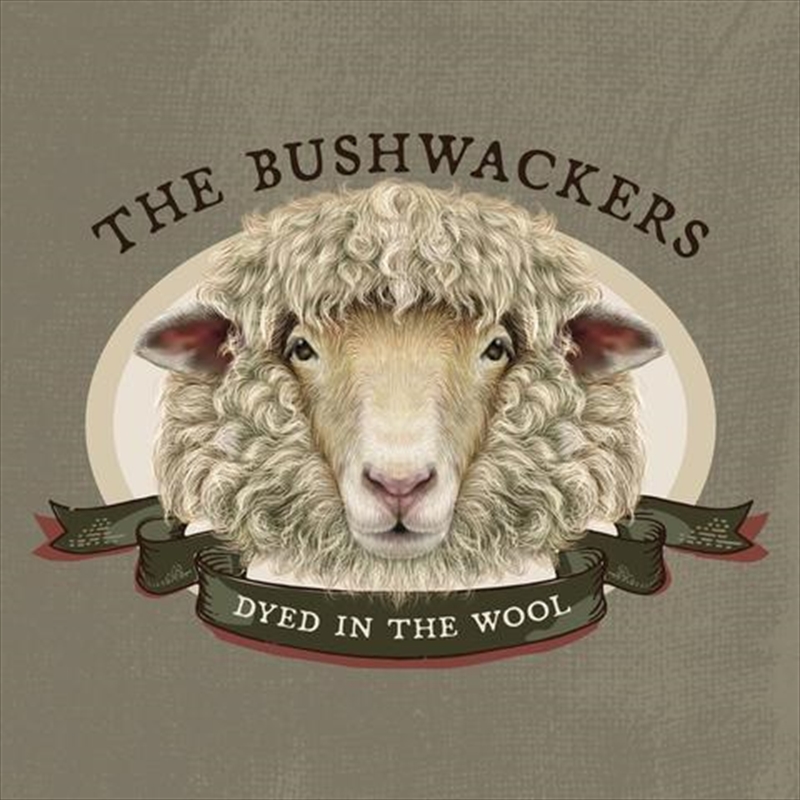 Buy The Bushwackers Dyed In The Wool CD Sanity Online