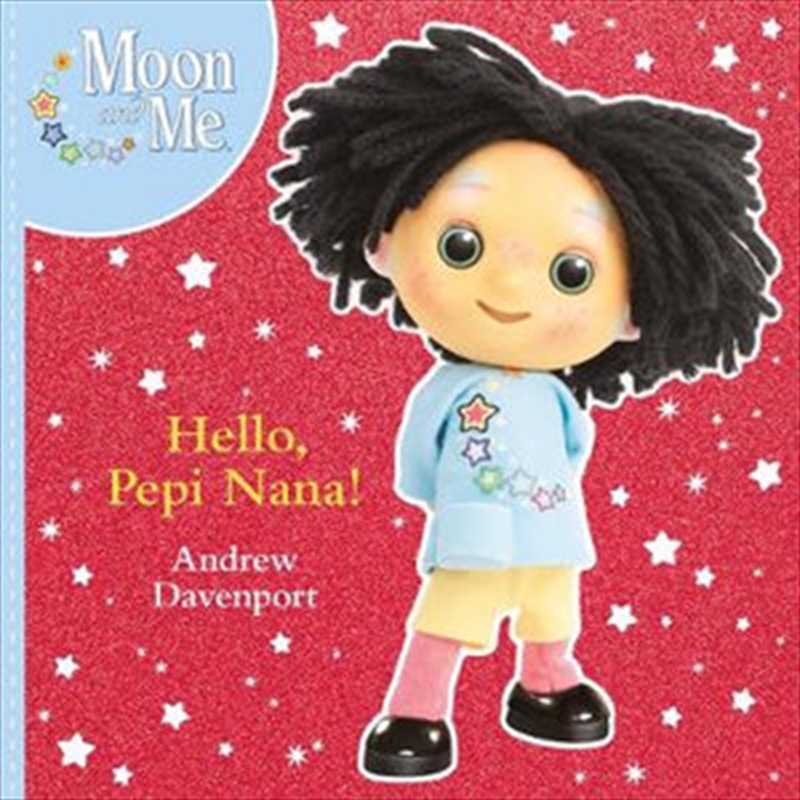 Hello, Pepi Nana! Moon and Me/Product Detail/Children