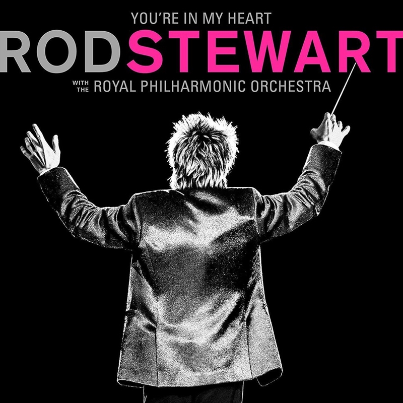You're In My Heart - Rod Stewart With The Royal Philharmonic Orchestra/Product Detail/Rock