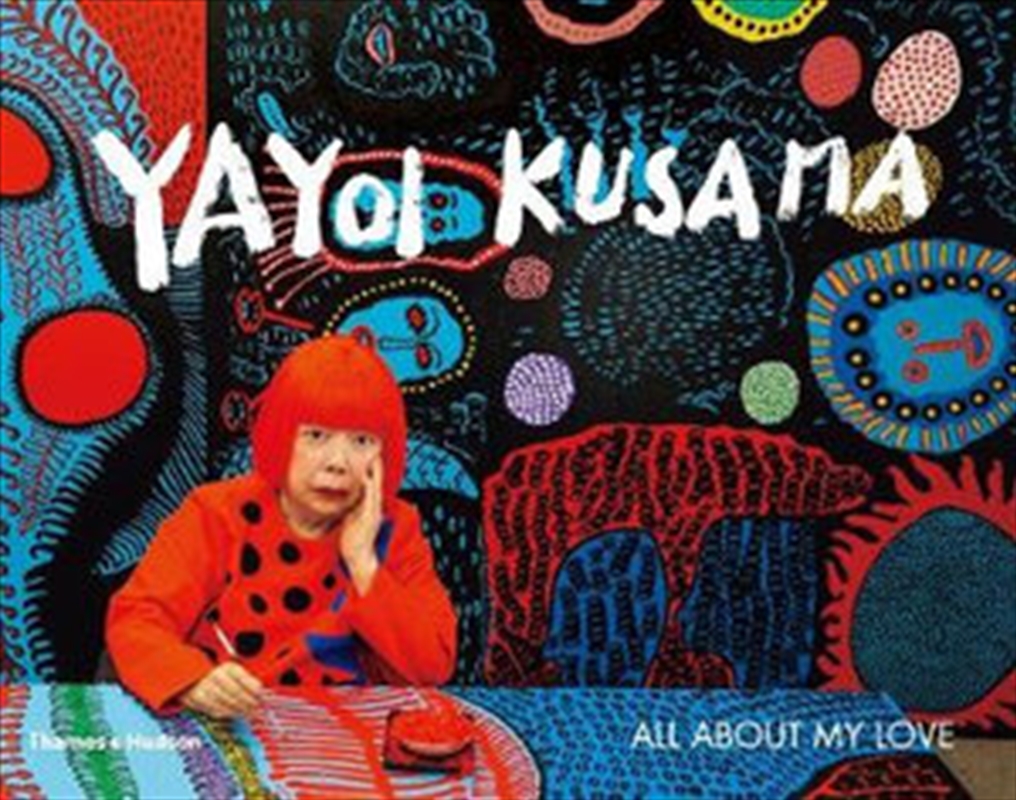 Yayoi Kusama:All About My Love/Product Detail/Art