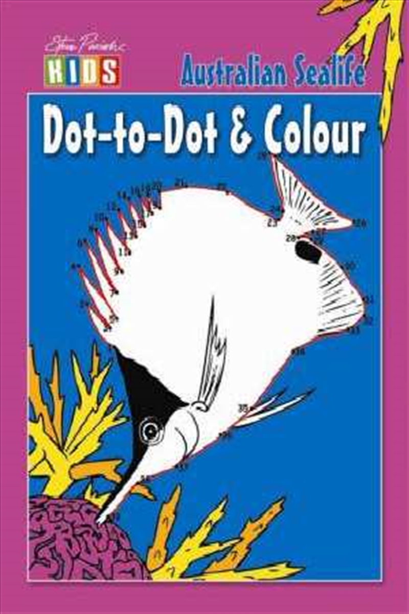 Steve Parish Dot-to-Dot Colouring Book: Australian Sealife/Product Detail/Children